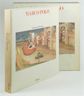 Marco Polo. Venezia e l'Oriente. Arte,commercio,civiltà al tempo di Marco Polo.